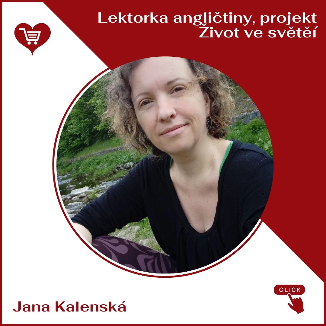 Jana Kalenská - lektorka angličtiny. Autorka projektu Život ve světě, který pomáhá dětem a mladým lidem vycestovat a žít a studovat v zahraničí.