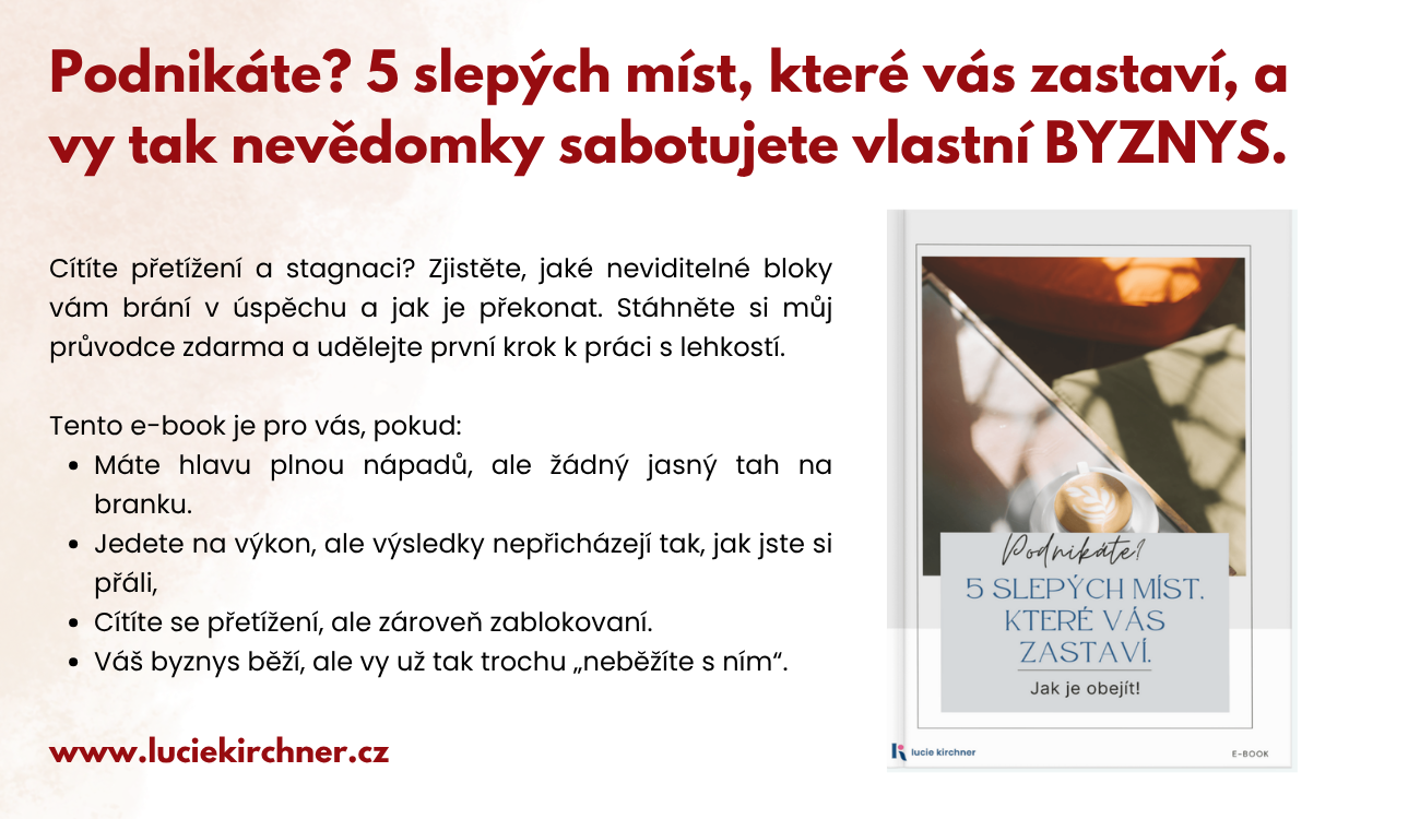 Lucie Kirchner: byznys mentoring, byznys mentorka, kariérní koučink, kariérní koučka, mentoring podnikání, podnikatelský mentoring, kariérní poradenství, rozvoj kariéry, změna kariéry, work-life balance, prevence vyhoření, osobní značka, autentický marketing, marketingová strategie, monetizace podnikání, rozvoj podnikání, udržitelné podnikání, udržitelný růst, mentoring pro podnikatele, koučink pro podnikatele, koučink Poděbrady, mentoring Poděbrady, online koučink.
