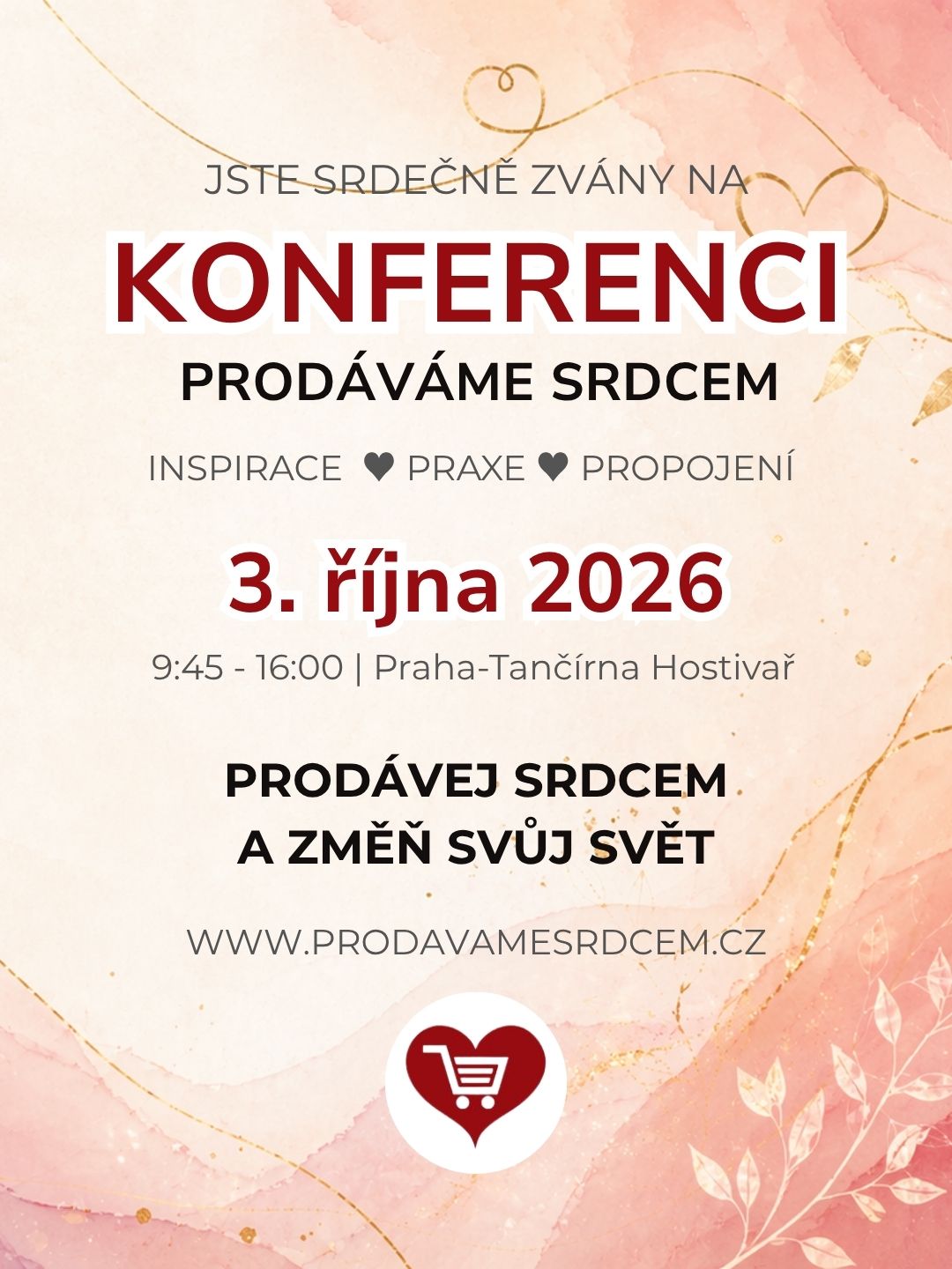 Konference Prodávej srdcem a změň svůj svět portálu Prodáváme srdcem. Zjisti víc informací.