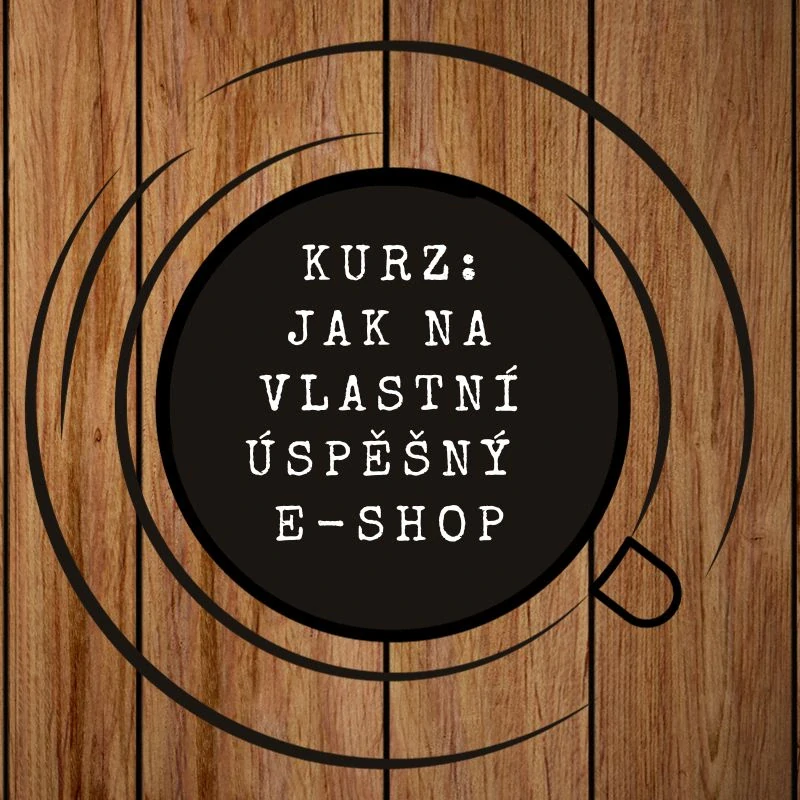 JAK NA VLASTNÍ ÚSPĚŠNÝ E-SHOP. 2 měsíční online kurz. Možnost čerpání podpory od Úřadu práce ve výši 82 %.