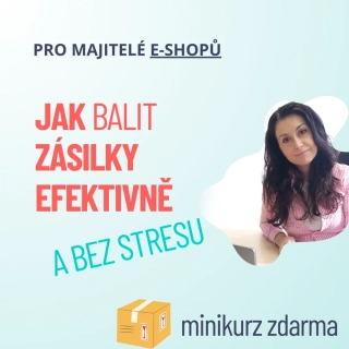 Jak balit zásilky efektivně a bez stresu, E-mailová série ZDARMA