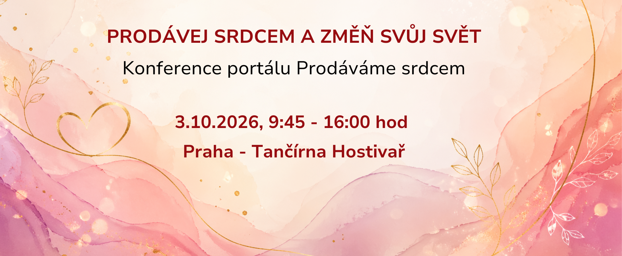 Konference portálu Prodáváme srdcem - Prodávej srdcem a změň svůj svět