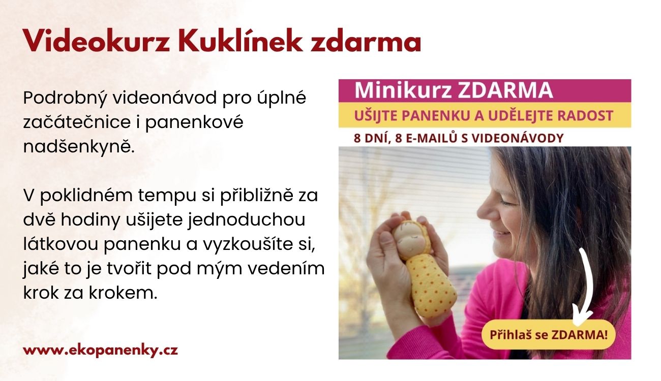 Tereza Jarošová: Ekopanenky, šití panenek, kurz šití panenek, online kurz šití panenek, videokurz šití panenek, waldorfské panenky, látkové panenky, střihy na panenky, návody na šití panenek, materiál na výrobu panenek, panenkářství, panenkářka, fyziopanenky, terapeutické panenky, výukové panenky, panenky pro fyzioterapeuty, psychodynamický koučink, psychodynamická koučka, koučink pro ženy, osobní rozvoj žen, opakující se vzorce, vztahové vzorce, práce s hranicemi, rozhodování, neuropraxe, koučink Praha, online koučink.