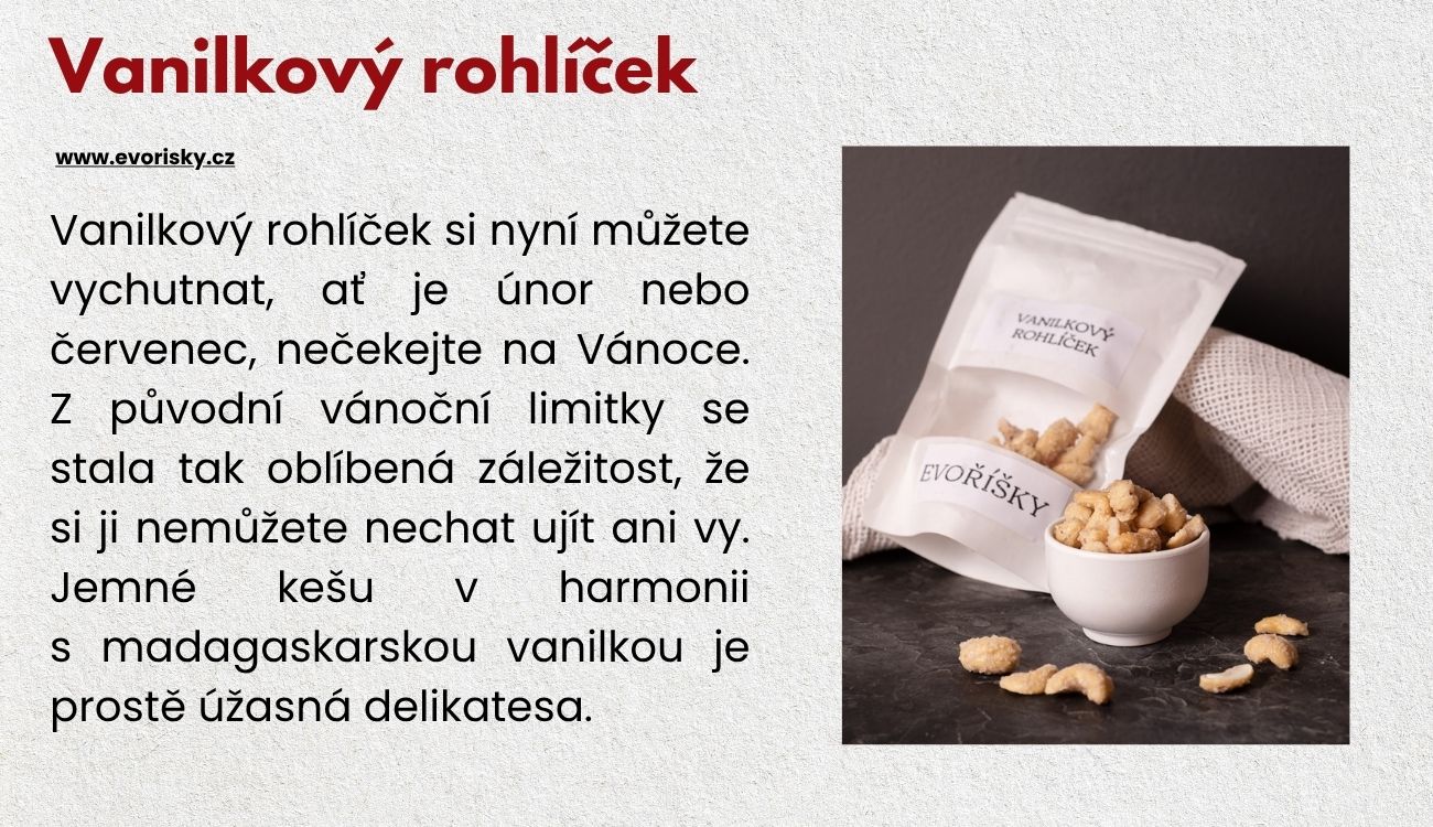 evorisky.cz - Pražené sladké i slané oříšky v unikátních i tradičních příchutích, např. kávové mandle, kešu vanilkový rohlíček či BBQ mandle. Ručně pražené oříšky s certifikací Brněnsko originální produkt. Delikatesy. Jedlý dárek. Originální firemní dárek.