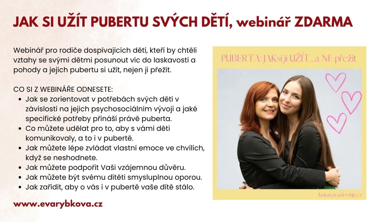 Přejít na evarybkova.cz - laskavý leadership koučing, seberozvoj a online kurzy, jak přežít pubertu a ještě si ji užít, mezigenerační vztahy.
